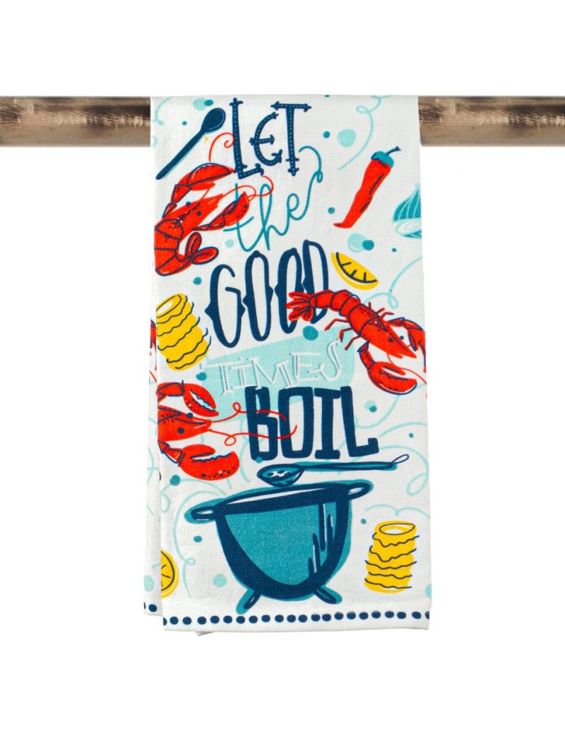 LET THE GOOD TIMES BOIL KITCHEN TOWEL